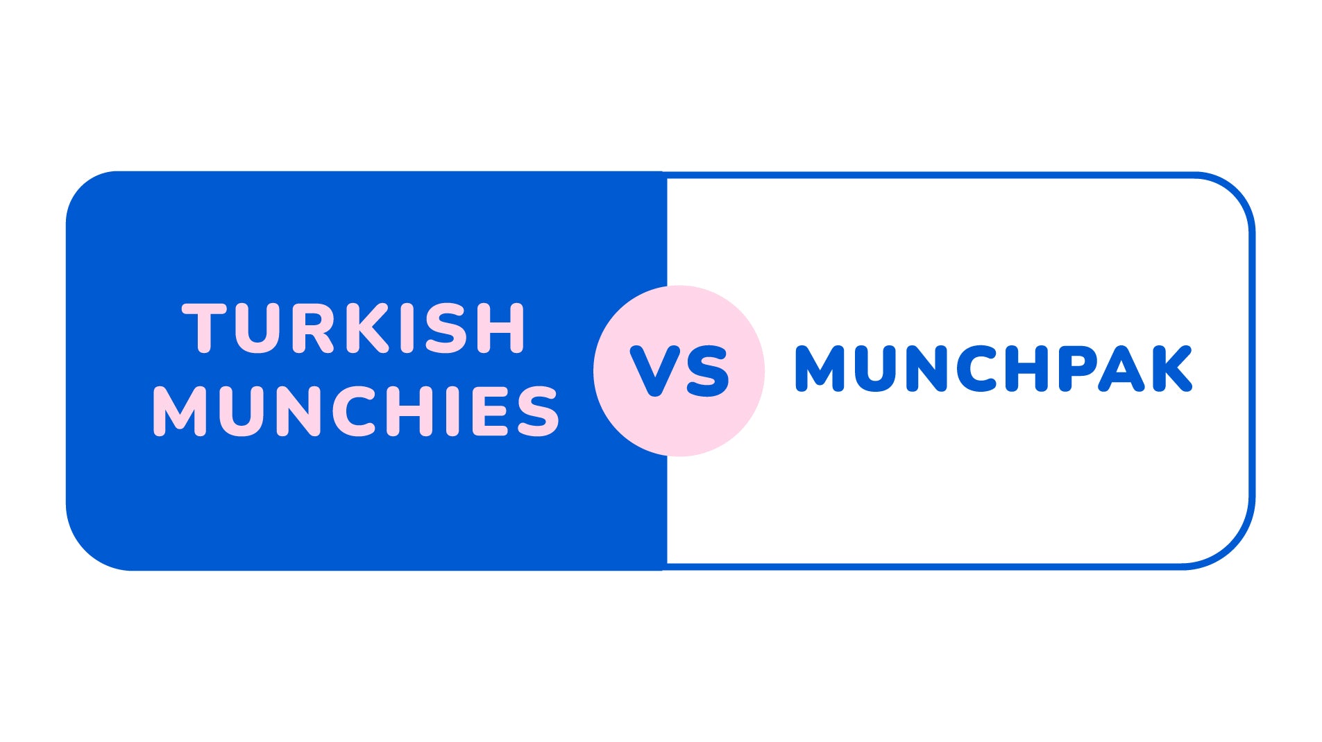 Turkish Munchies vs Munchpak